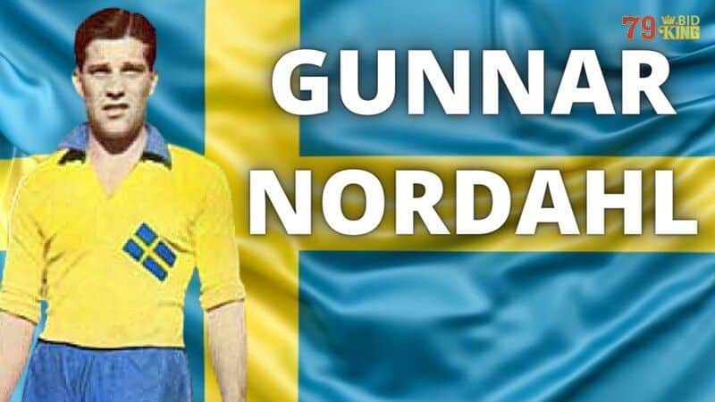 Gunnar Nordahl: Huyền thoại bóng đá Thụy Điển